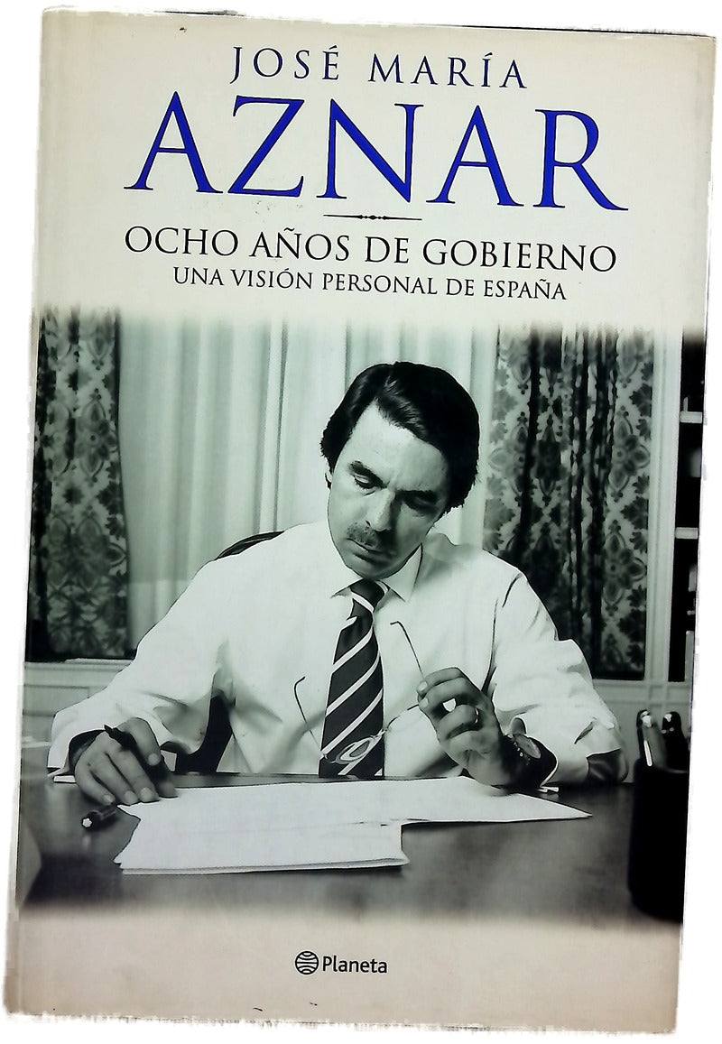 Ocho años de gobierno una visión personal de España