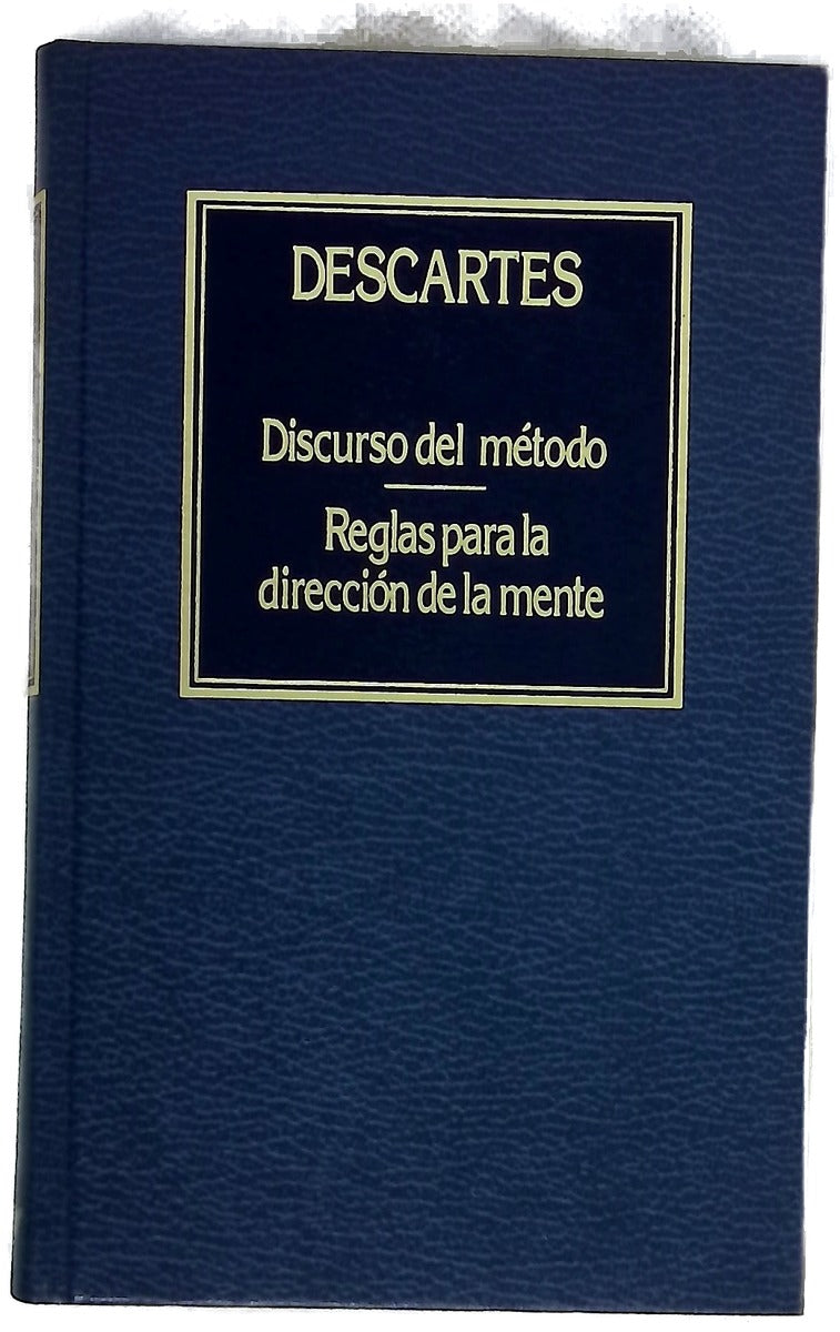 Discurso del método Reglas para la dirección de la mente