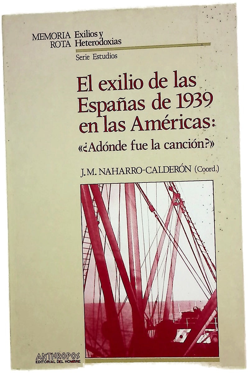 El exilio de las Españas de 1939 en las Américas, "¿A dónde fue la canción?"