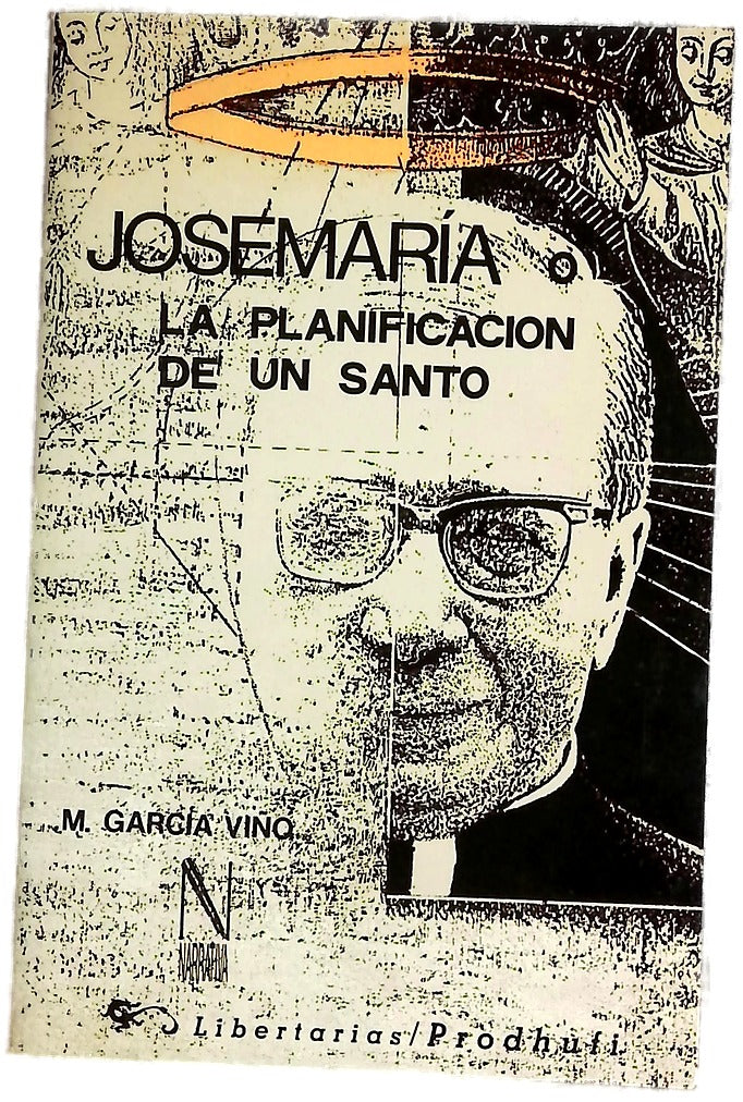 Josemaría o La planificación de un santo