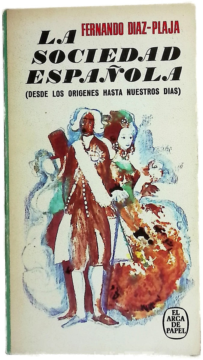 La sociedad española (Desde los orígenes hasta nuestros días)