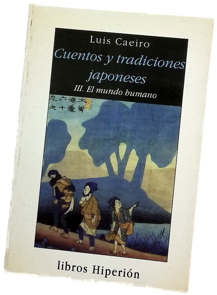 Cuentos y tradiciones japoneses. T.3. El mundo humano
