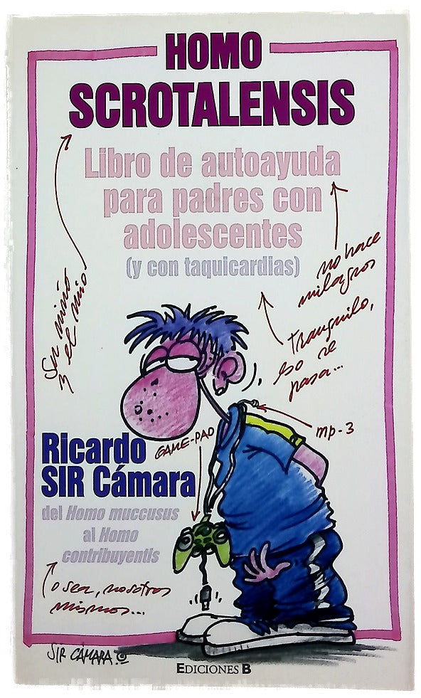 Homo Scrotalensis libro de autoayuda para padres con adolescentes (y con taquicardias)