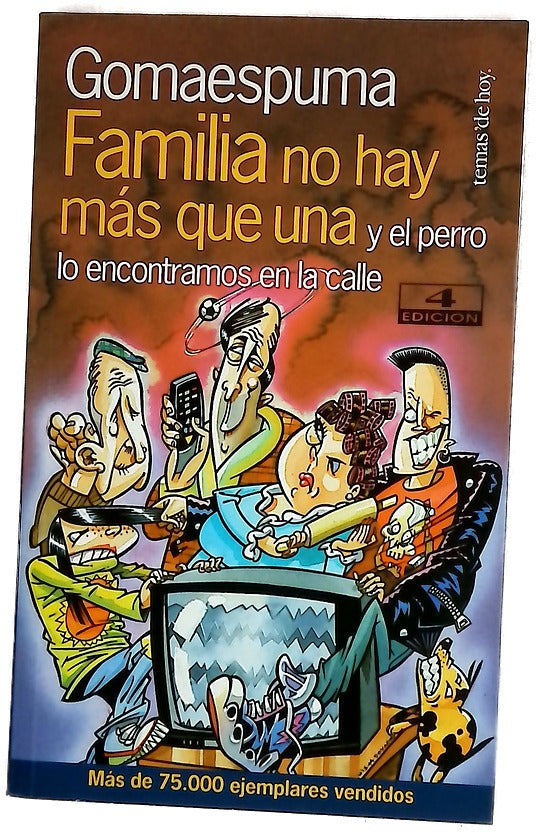 Familia no hay más que una y el perro lo encontramos en la calle