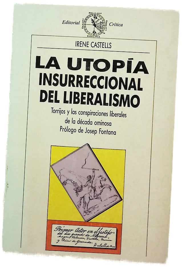 La utopía insurrecional del liberalismo Torrijos y las conspiraciones liberales de la década ominosa