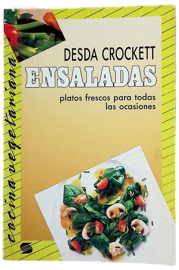ENSALADAS: Cocina vegetariana rápida y sencilla recetas rápidas para todas las ocasiones