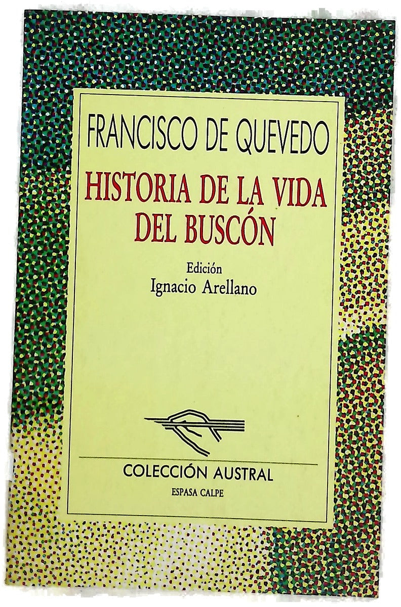 Historia de la vida del Buscón, llamado don Pablos, ejemplo de vagamundos y espejo de tacaños