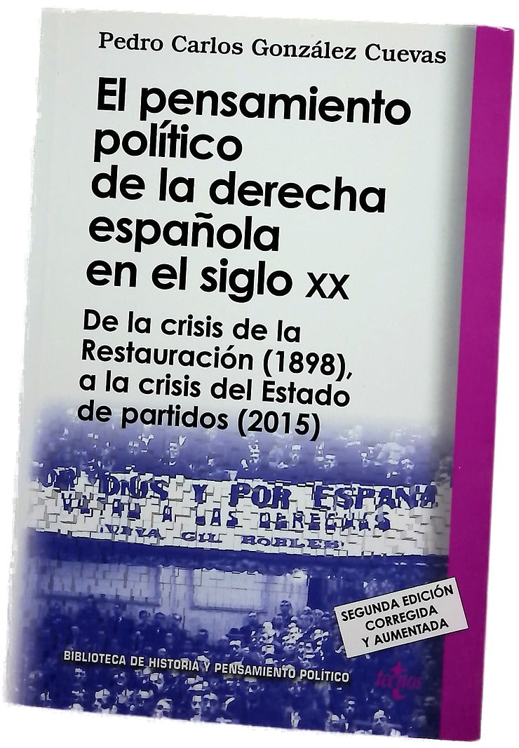 El pensamiento político de la derecha española en el siglo XX : de la crisis de la Restauración (1898), a la crisis del Estado de partidos (2015)