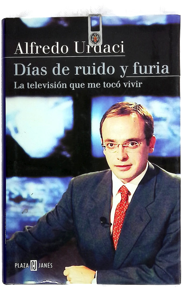 Días de ruido y furia la televisión que me tocó vivir