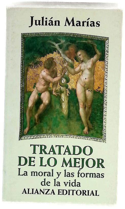 Tratado de lo mejor la moral y las formas de la vida