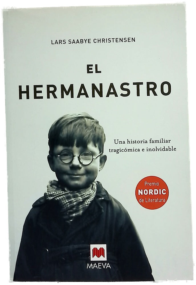 El hermanastro una historia familiar tragicómica e inolvidable