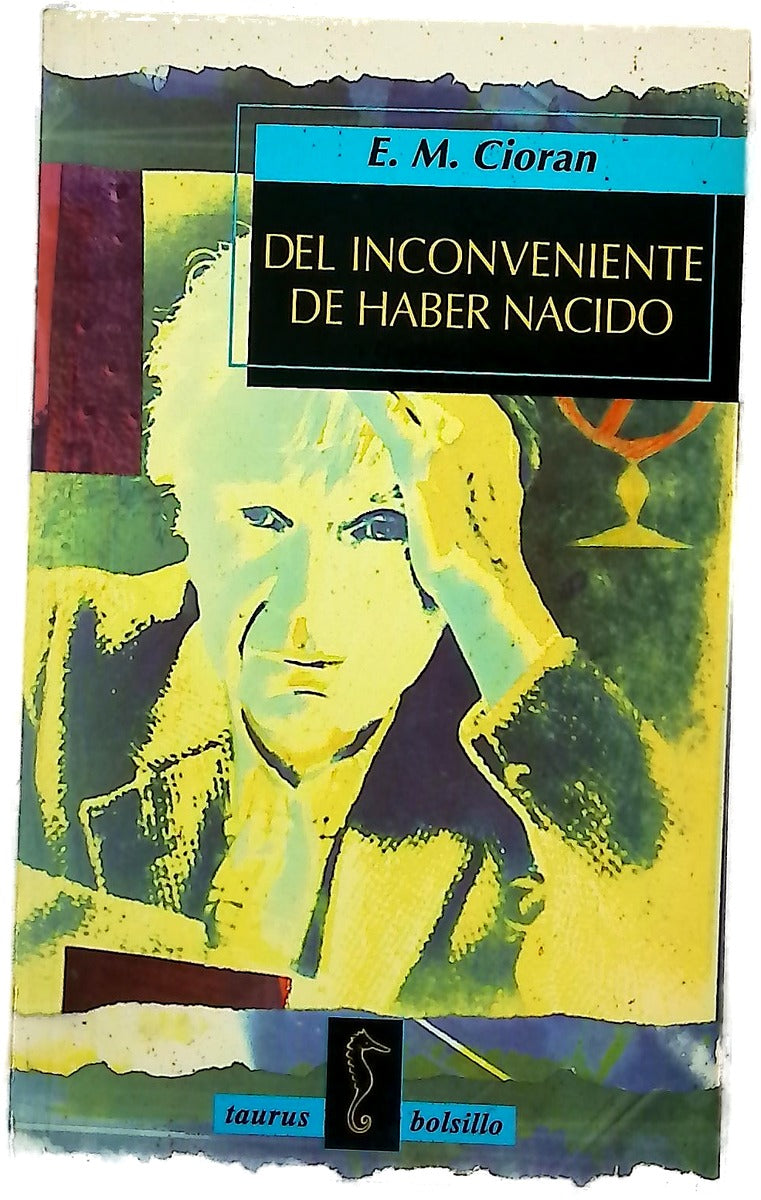 Del inconveniente de haber nacido