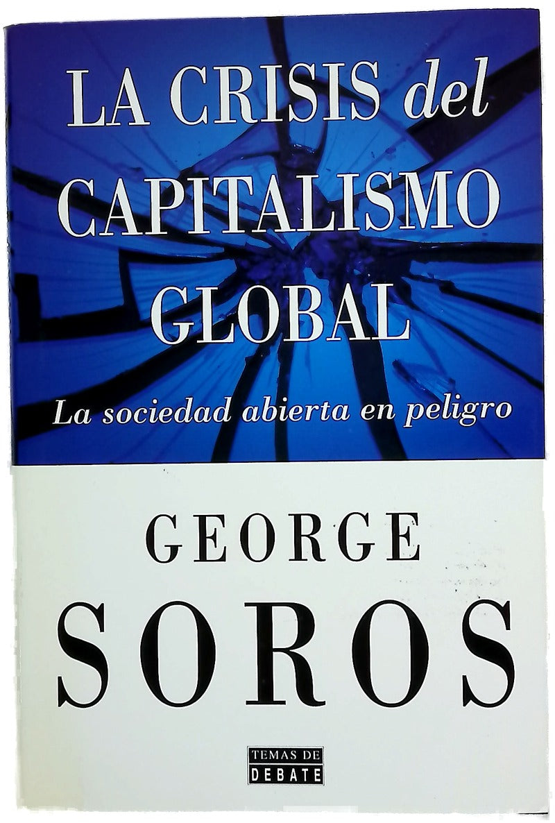 La crisis del capitalismo global la sociedad abierta en peligro