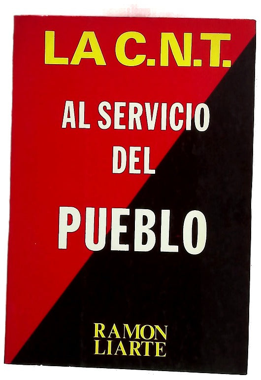 La C.N.T. al servicio del pueblo