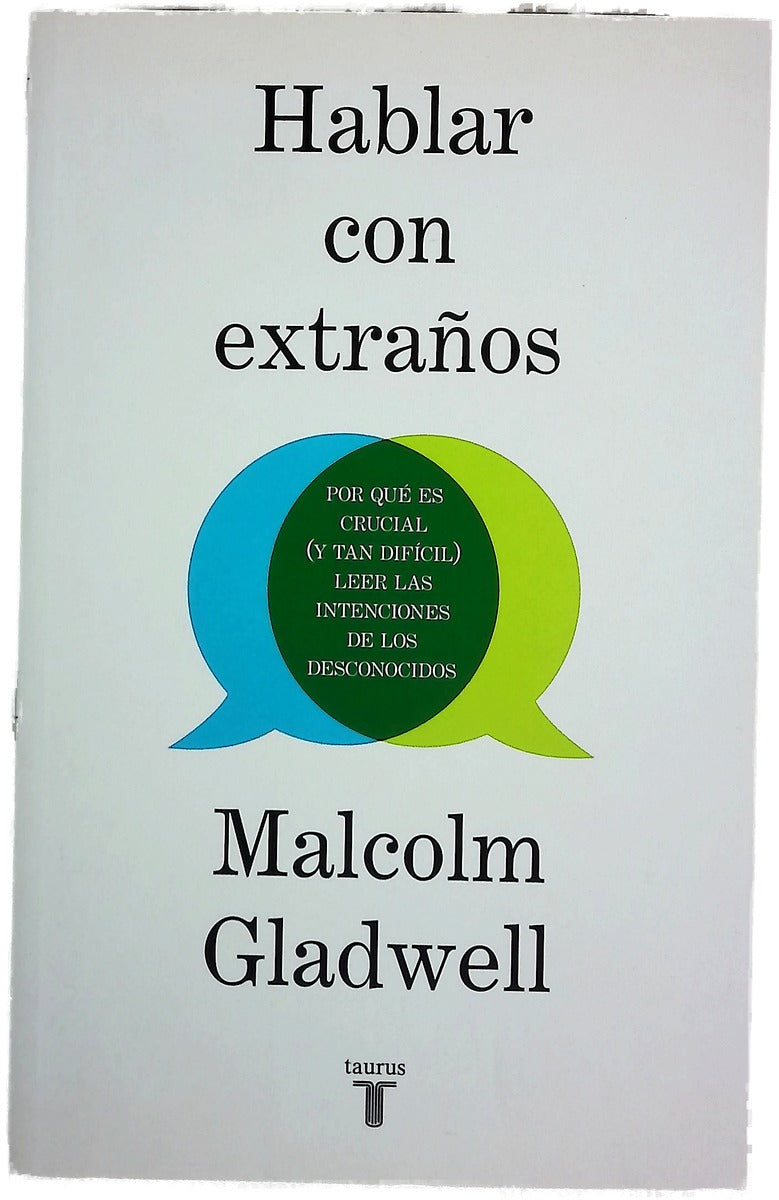 Hablar con extraños : Por qué es crucial (y tan difícil) leer las intenciones de los desconocidos