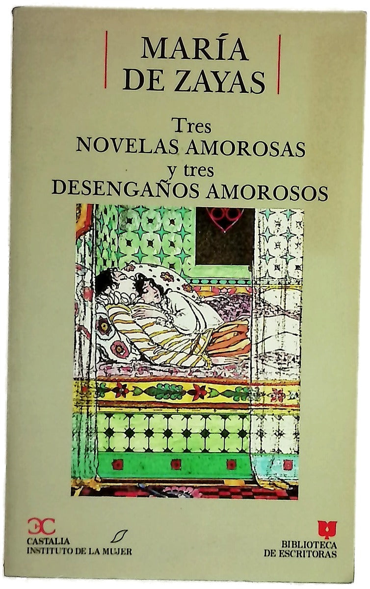 Tres novelas amorosas y ejemplares y tres desengaños amorosos