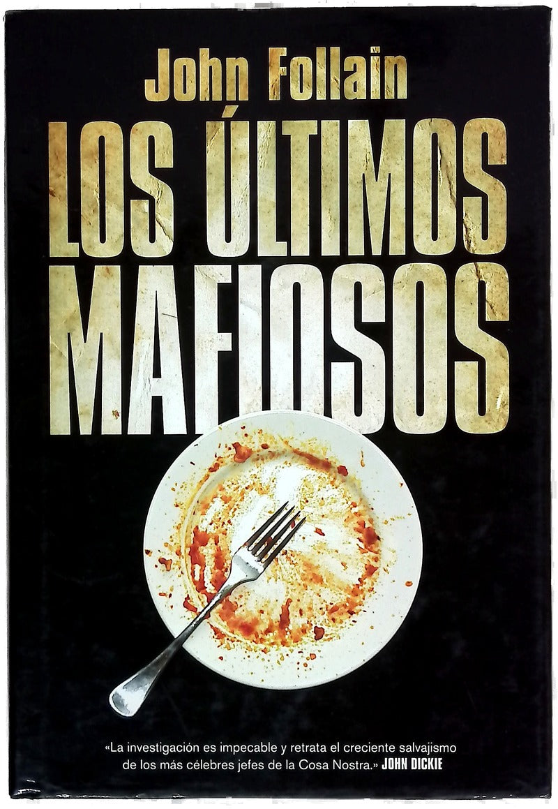 Los últimos mafiosos ascenso y ocaso de la mafia