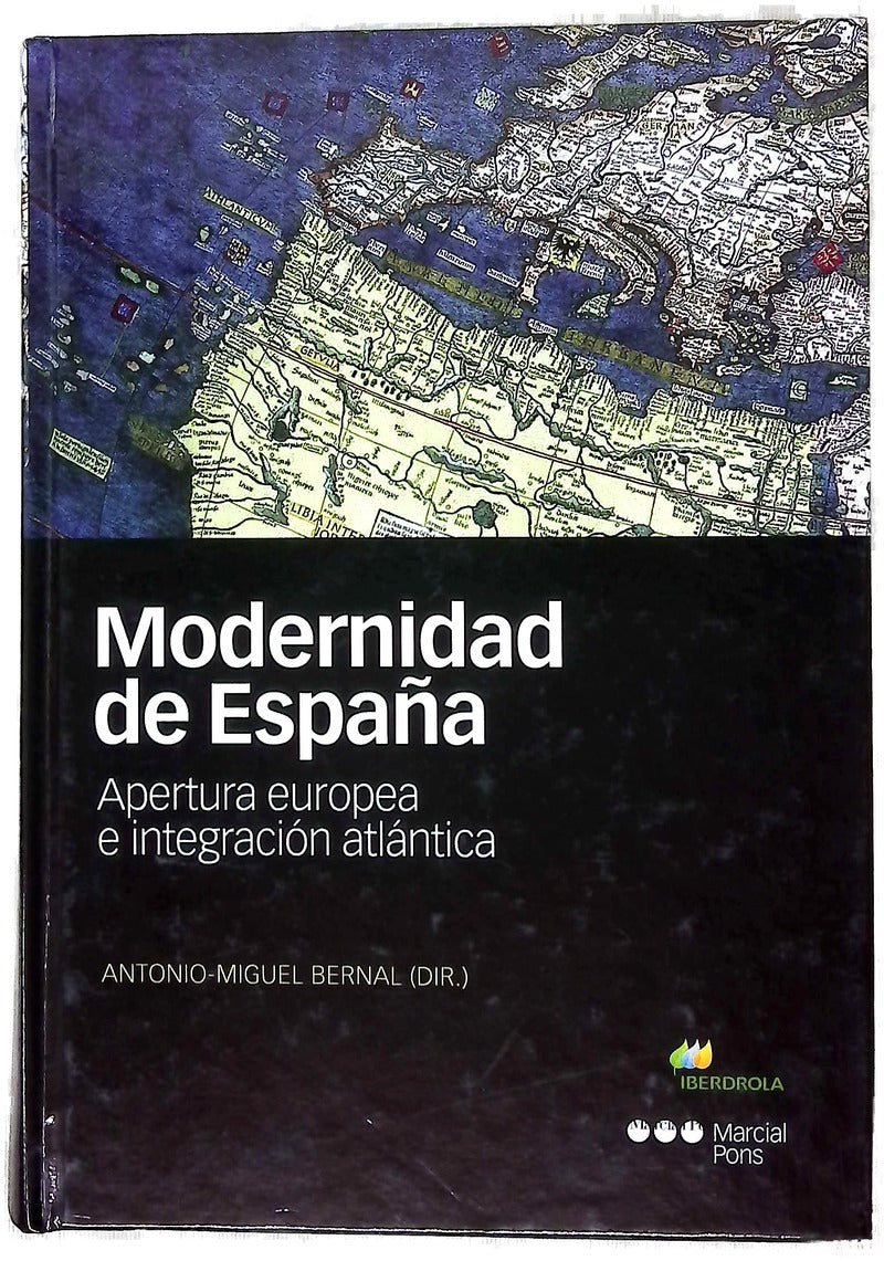 Modernidad de España : apertura europea e integración atlántica