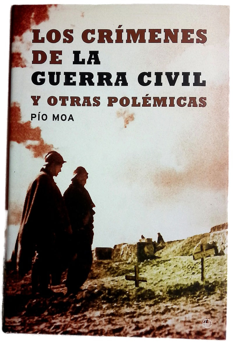 Los crímenes de la Guerra Civil y otras polémicas