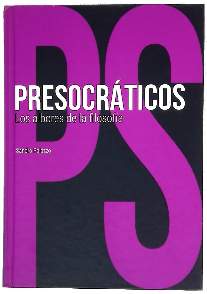 Presocráticos : los albores de la filosofía