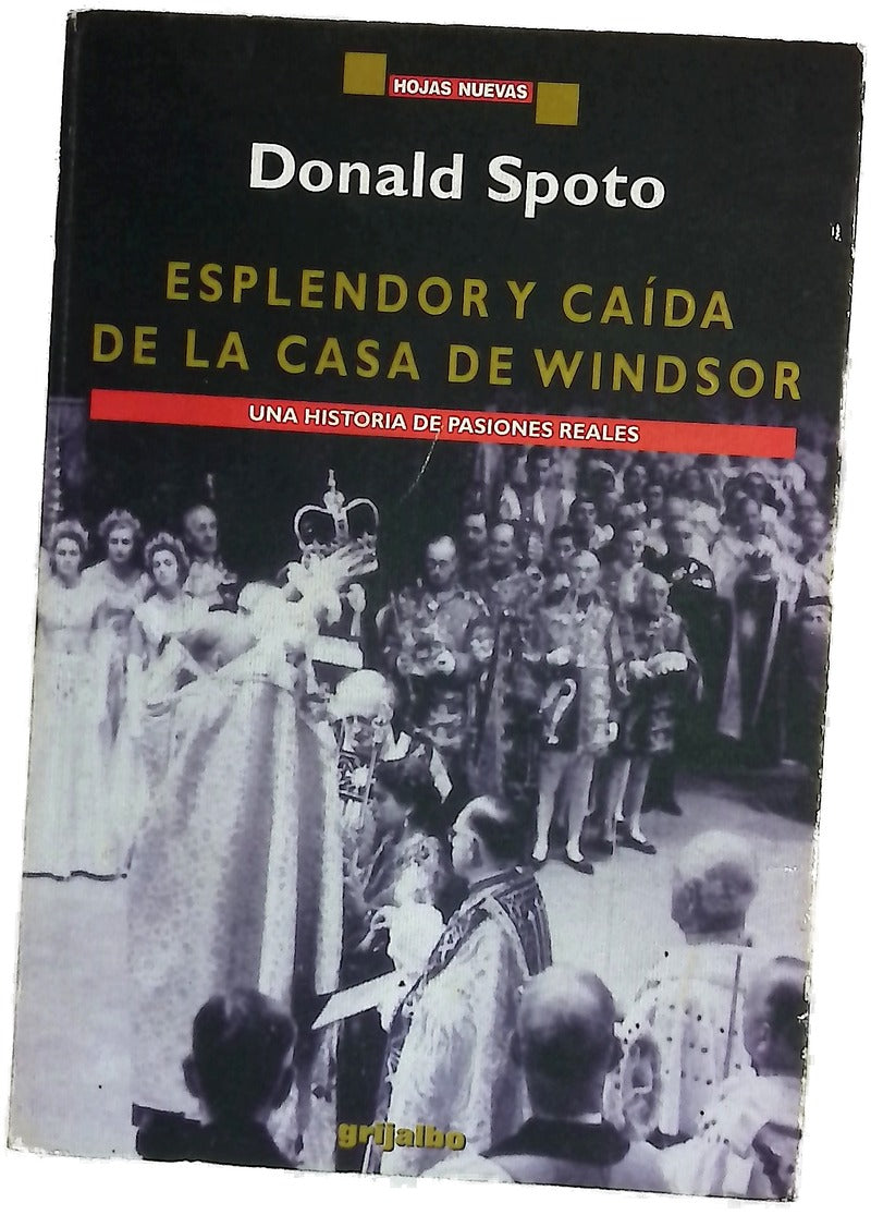 Esplendor y caída de la casa de Windsor una historia de pasiones reales