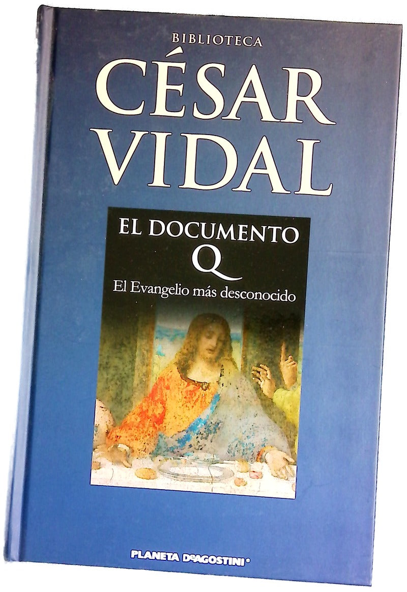 El Documento Q el Evangelio más desconocido nos revela toda la verdad sobre la vida de Jesús