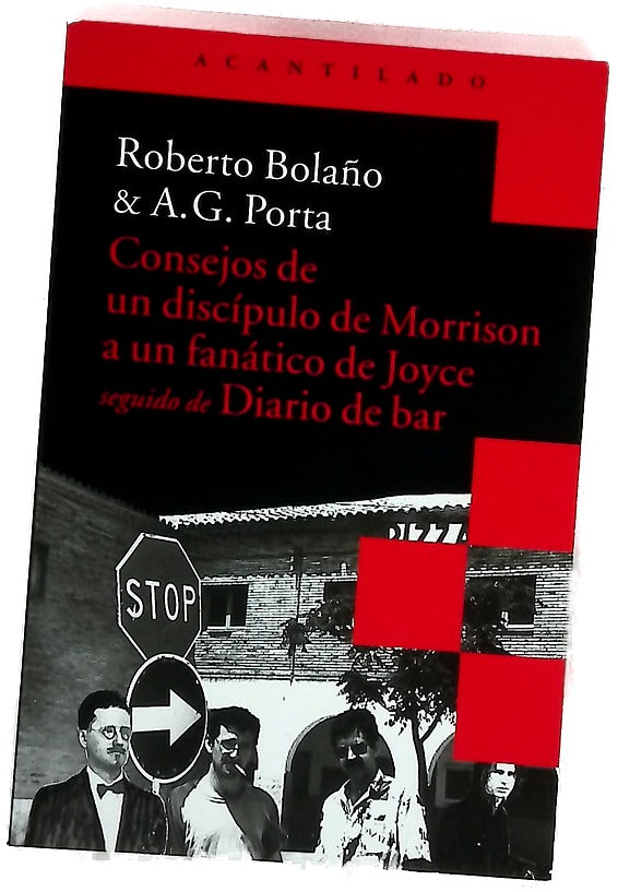 Consejos de un discípulo de Morrison a un fanático de Joyce seguido de Diario de bar