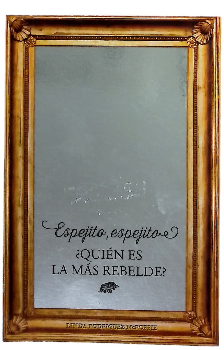 Espejito, espejito ¿quién es la más rebelde?