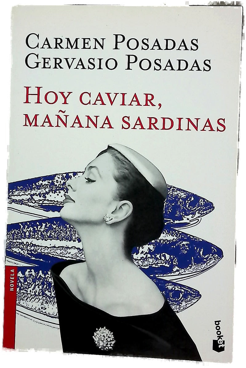 Hoy caviar, mañana sardinas