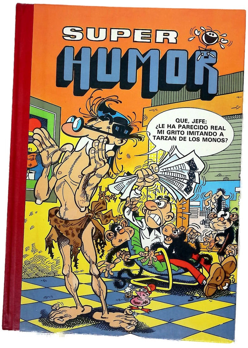 Super humor Que, jefe; ¿le ha parecido real mi grito imitando a tarzán de los monos?