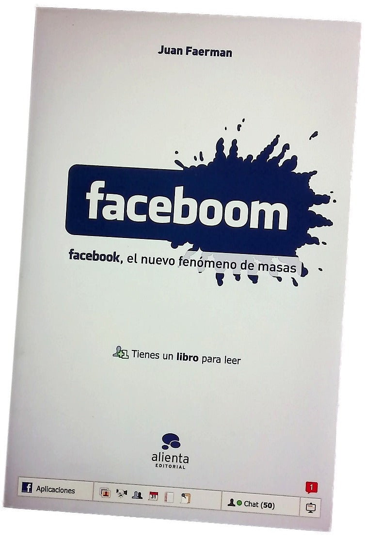 Faceboom Facebook, el nuevo fenómeno de masas