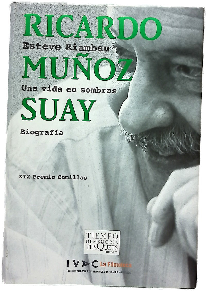 Ricardo Muñoz Suay una vida en sombras