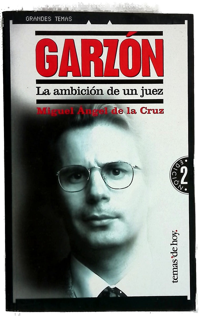 Garzón la ambición de un juez