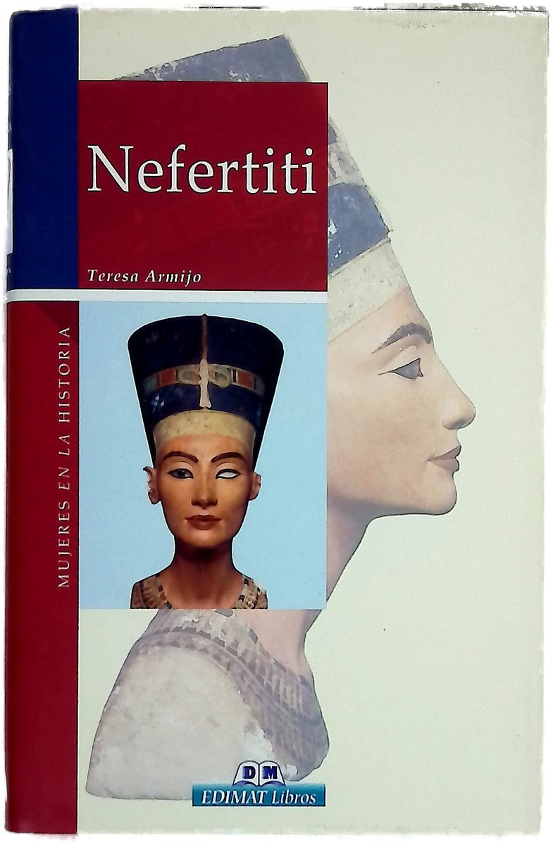 Nefertiti señora de las dos tierras : ámbito político, social y religioso de su reinado