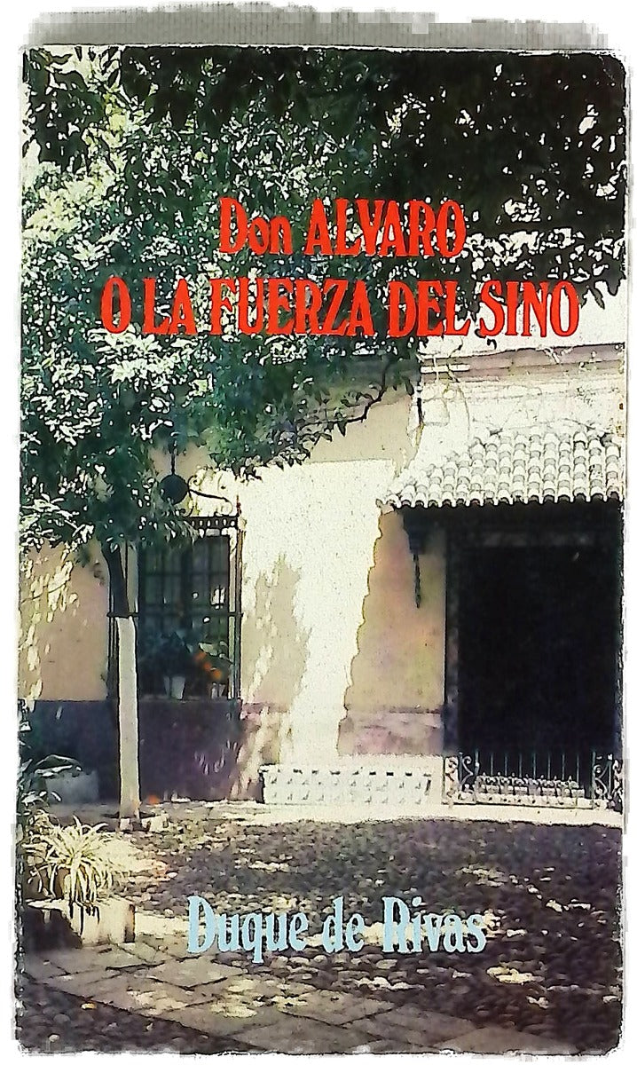 Don Álvaro o La fuerza del sino