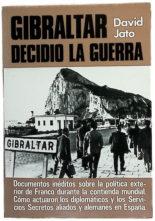 Gibraltar decidió la guerra