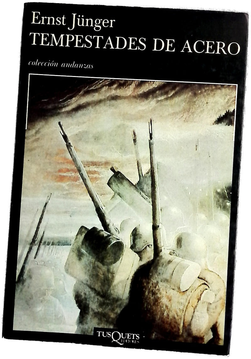 Tempestades de acero seguido de El bosquecillo 125 ; y El estallido de la guerra de 1914