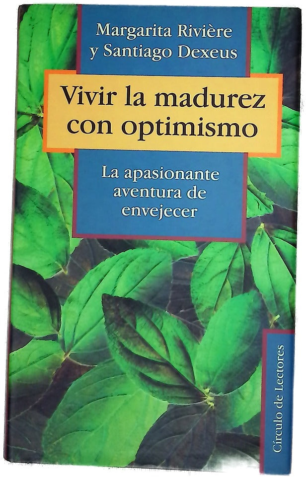 Vivir la madurez con optimismo la apasionante aventura de envejecer
