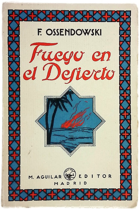 Fuego en el desierto relato de un viaje por Marruecos