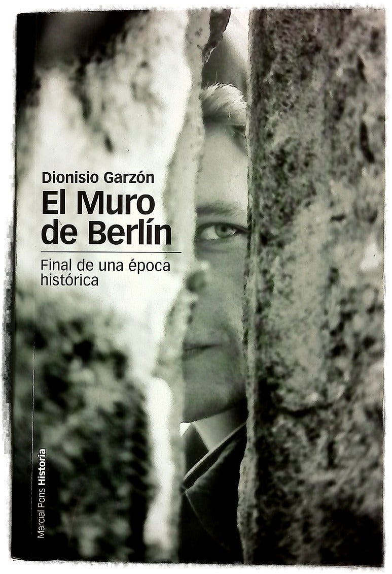 El muro de Berlín : final de una época histórica