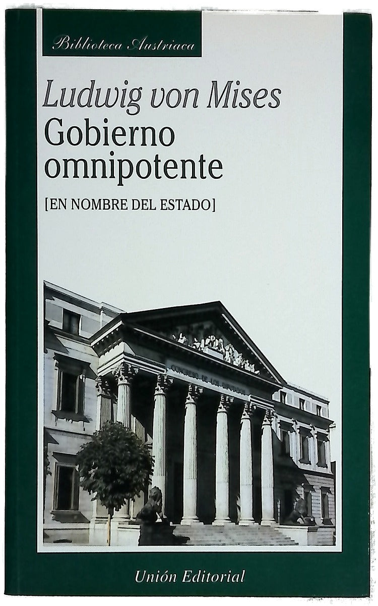 Gobierno omnipotente : (en nombre del Estado)