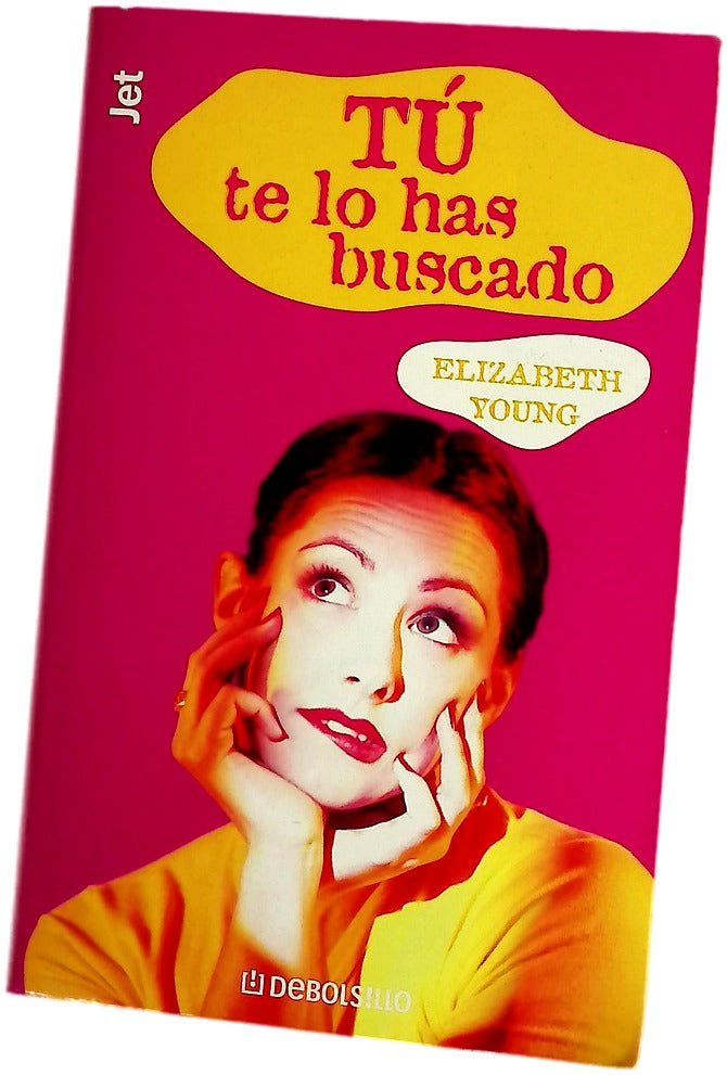 Tú te lo has buscado