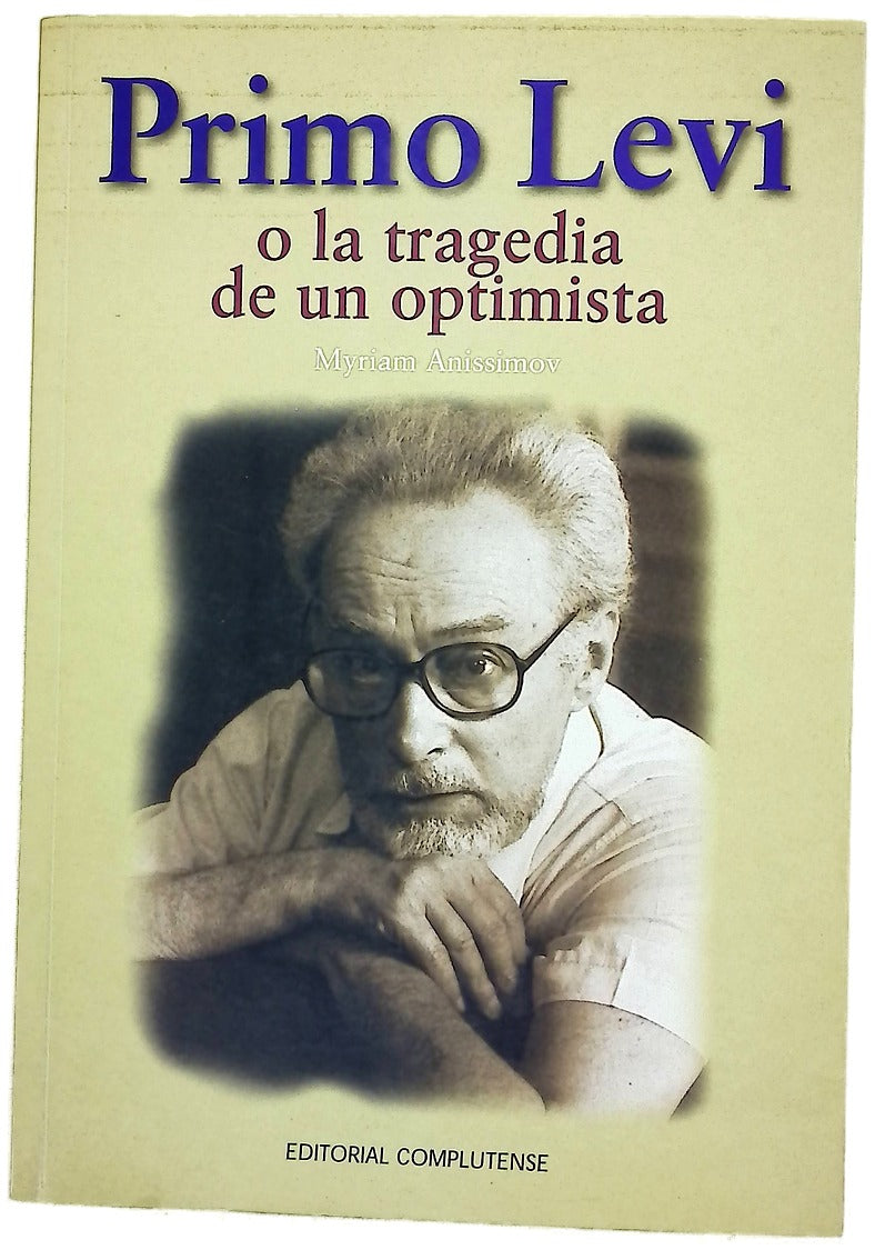 Primo Levi O La Tragedia De Un Optimista (General)