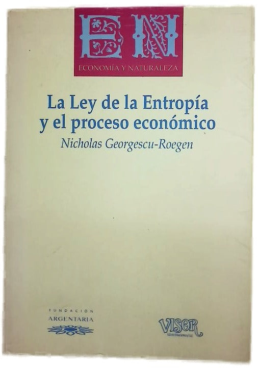 La ley de la entropía y el proceso económico