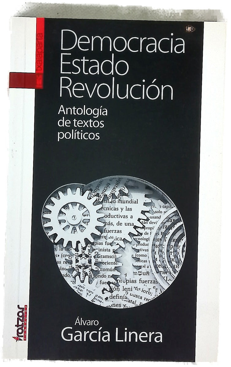 Democracia, estado, revolución : antología de textos políticos