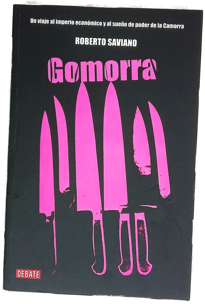 Gomorra un viaje al imperio económico y al sueño de poder de la Camorra