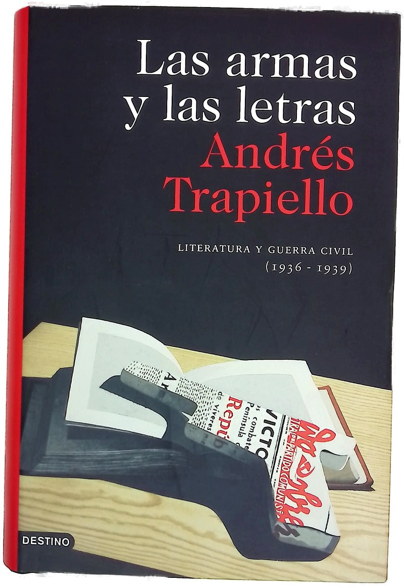 Las armas y las letras literatura y Guerra Civil (1936-1939)