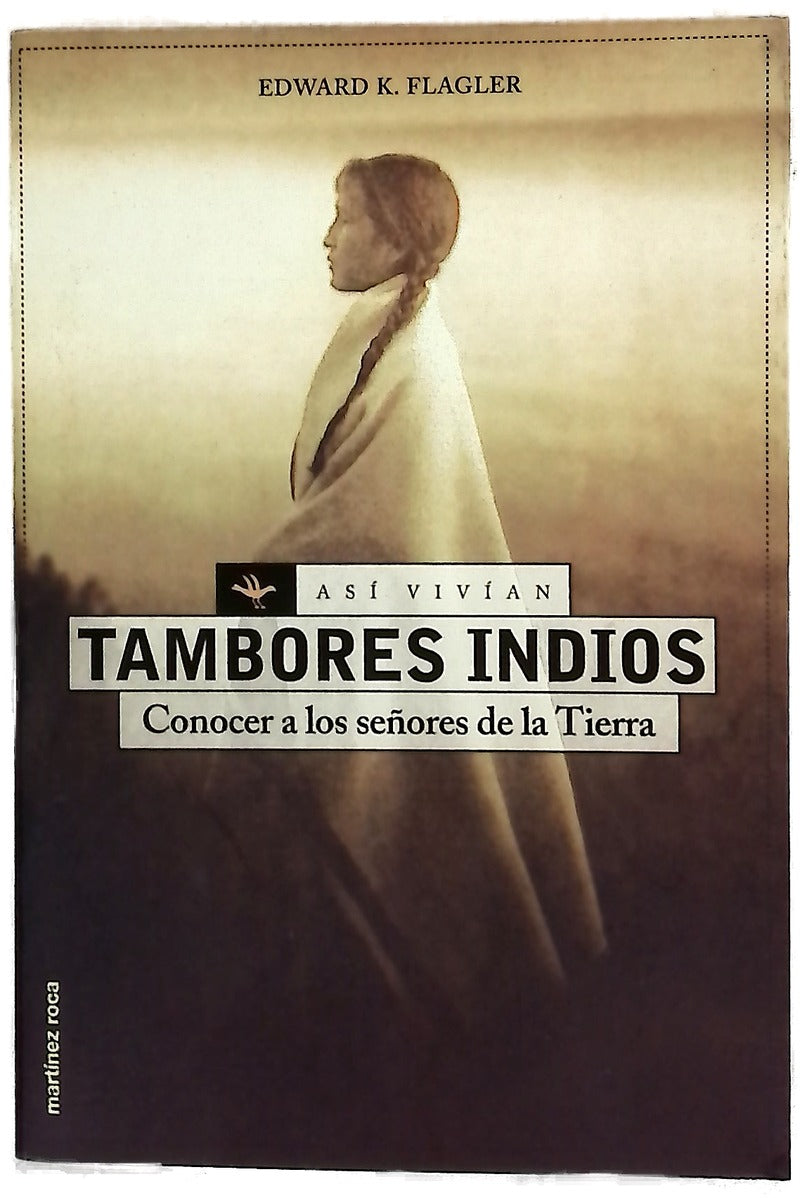 Tambores indios conocer a los señores de la Tierra
