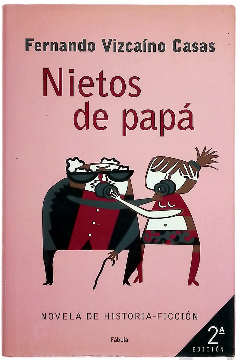 Nietos de papá novela de historia-ficción