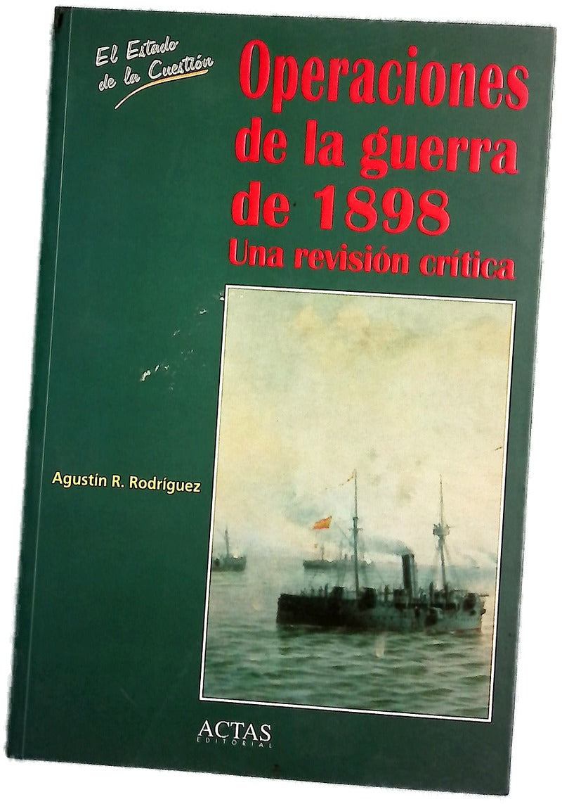 Operaciones de la guerra de 1898 una revisión crítica